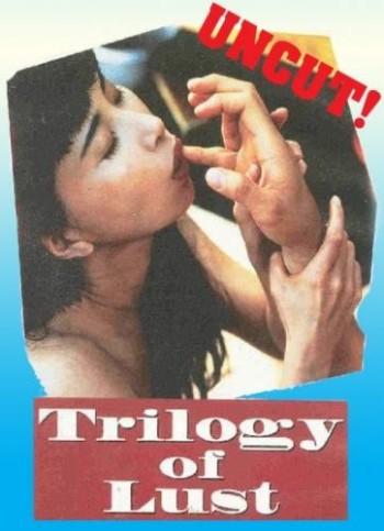 Trilogy Of Lust [1995]