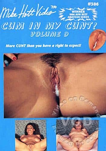 Mike Hott Home Video 386 - Cum In My Cunt 9 [1996/dvdrip]