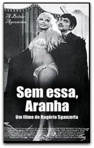 Sem Essa, Aranha