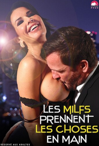 Les Milfs Prennent Les Choses En Main [2017]