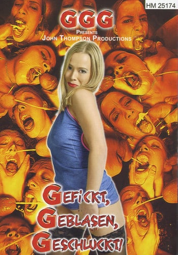 Ggg - Gefickt, Geblasen, Geschluckt!