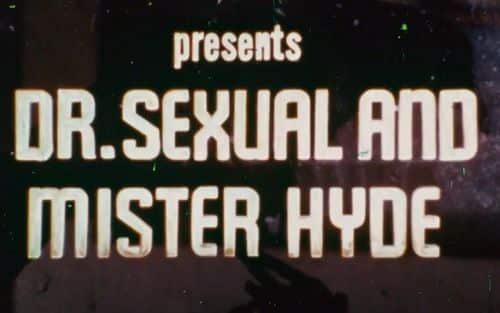 Dr. Sexual, Mr. Hyde