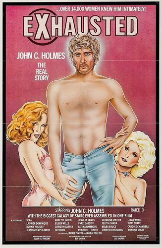 Exhausted: John C. Holmes, The Real Story